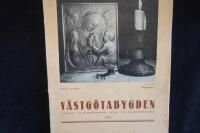 V&auml;stg&ouml;tabygden. Tidskrift f&ouml;r Hembygdsarbete, Natur- och Kulturminnesv&aring;rd 1-6.  1954