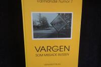 Vargen som missade bussen.  V&auml;rml&auml;ndsk humor 1.