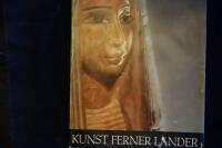 Kunst ferner L&auml;nder.  &Auml;gypten - Afrika - Amerika - Ozeanien - Indonesien.