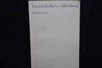 Fajansfabriken i S&ouml;lvesborg.