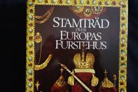 Stamtr&auml;d &ouml;ver Europas Furstehus