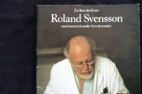 En liten skrift om Roland Svensson - Med stentryck under fyra decennier