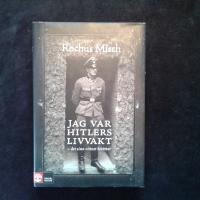 Jag var Hitlers livvakt.  Det sista vittnet ber&auml;ttar