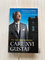 Carl XVI Gustaf : den motvillige monarken