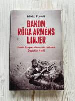 Bakom R&ouml;da arm&eacute;ns linjer : finska fj&auml;rrpatrullens sista uppdrag : Operation Hokki