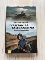 I v&auml;ntan p&aring; talibanerna : Afghanistan inifr&aring;n