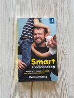 Smart F&ouml;r&auml;ldraskap : St&auml;rk Ditt Barns L&auml;rande, Fokus och Kreativitet