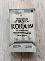 Kokain : Drogen som fick medelklassen att b&ouml;rja knarka och l&auml;nder att falla samman