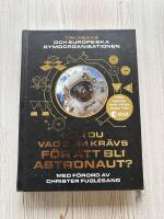 Har du vad som kr&auml;vs f&ouml;r att bli astronaut?