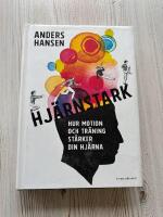 Hj&auml;rnstark : Hur motion och tr&auml;ning st&auml;rker din hj&auml;rna