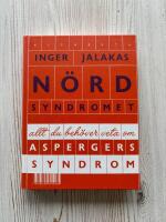 N&ouml;rdsyndromet : Allt du beh&ouml;ver veta om Aspergers syndrom