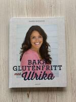 Baka Glutenfritt med Ulrika