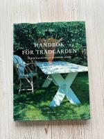 Handbok f&ouml;r Tr&auml;dg&aring;rden - Mer &auml;n 50 praktiska och f&ouml;rsk&ouml;nande projekt