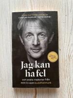 Jag kan ha fel och andra visdomar fr&aring;n mitt liv som buddhistmunk