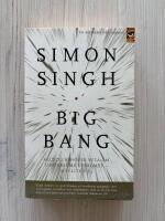 Big Bang : Allt du beh&ouml;ver veta om universums uppkomst - och lite till