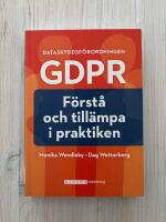 Dataskyddsf&ouml;rordningen GDPR - F&ouml;rst&aring; och Till&auml;mpa i Praktiken