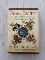 Sea of Faith - Islam and Christianity in the Medieval Mediterranean World