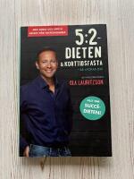 5:2-Dieten & Korttidsfasta - S&aring; lyckas du! : allt om succ&eacute;dieten! : med goda och enkla recept f&ouml;r fastedagarna
