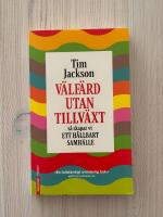 V&auml;lf&auml;rd utan tillv&auml;xt - S&aring; skapar vi ett h&aring;llbart samh&auml;lle
