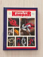 Guide till knopar - Knopar - Stekar - Knutar - &Ouml;glor