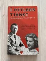 I Hitlers Tj&auml;nst : Traudl Junge ber&auml;ttar om sitt liv
