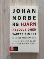 Hj&auml;rnrevolutionen : Varf&ouml;r din intelligens p&aring;verkar allt du g&ouml;r - och allt du g&ouml;r p&aring;verkar din intelligens