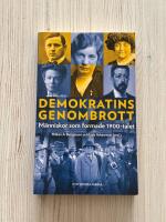 Demokratins Genombrott : M&auml;nniskor som formade 1900-talet