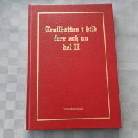 Trollh&auml;ttan i bild f&ouml;rr och nu