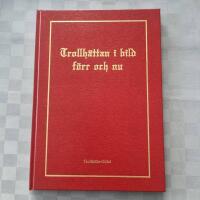 Trollh&auml;ttan i bild f&ouml;rr och nu