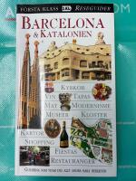 Barcelona & Katalonien : [kyrkor, vin, tapas, mat, modernisme ...]