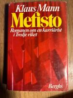 Mefisto : romanen om en karri&auml;rist i Tredje riket