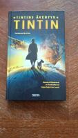 Tintins &auml;ventyr : en roman efter filmmanuset baserad p&aring;Tintins &auml;ventyr av Herg&eacute;