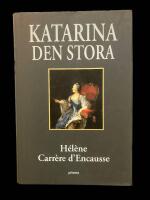Katarina den stora : En guld&aring;lder f&ouml;r Ryssland
