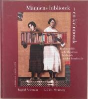 M&auml;nnens bibliotek - en kvinnosak : Redbergslids och Majornas bibliotek under hundra &aring;r