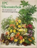 IPC blomsterbok : om krukv&auml;xter och blomsterarrangemang