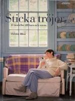 Sticka tröjor. 25 stickmodeller till barn och vuxna