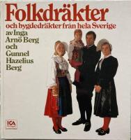 Folkdr&auml;kter och bygdedr&auml;kter fr&aring;n hela Sverige