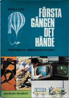 F&ouml;rsta g&aring;ngen det h&auml;nde. H&ouml;jdpunkter i m&auml;nniskans historia