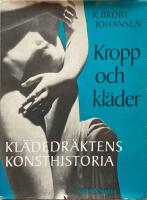 Kropp och kl&auml;der. Kl&auml;dedr&auml;ktens konsthistoria