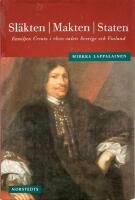 Sl&auml;kten, makten, staten. familjen Creutz i 1600-talets Sverige och Finland
