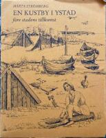 En kustby i Ystad f&ouml;re stadens tillkomst