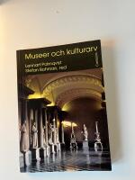 Museer och kulturarv En museivetenskaplig antologi