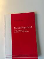 Utvecklingssamtal : En ber&auml;ttelse om barn, f&ouml;r&auml;ldrar och f&ouml;rskoll&auml;rare
