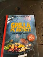 Grilla p&aring; riktigt! - recept, tips & tekniker