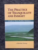 The Practice of Tranquility and Insight - A Guide to Tibetan Meditation