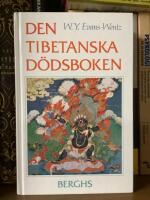 Den tibetanska d&ouml;dsboken eller Upplevelserna efter d&ouml;den p&aring; Bardo-planet en
