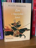 Zen i b&aring;gskyttets konst