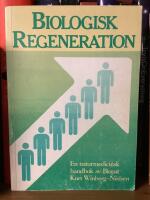 Biologisk regeneration : en naturmedicinsk handbok