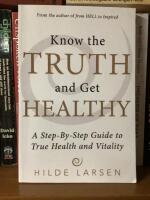 Know the Truth and Get Healthy