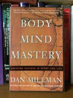 Body Mind Mastery - Creating Success in Sport and Life